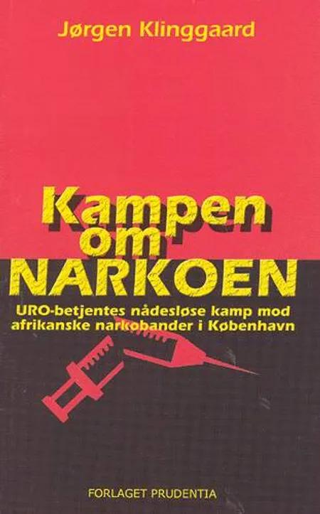 Kampen om narkoen af Jørgen Klinggaard