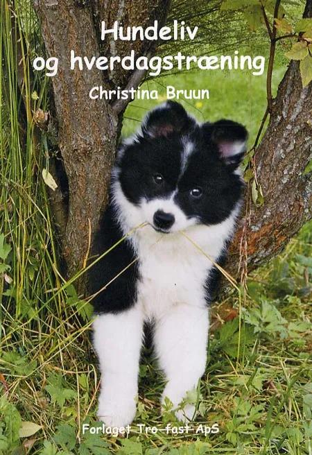 Hundeliv og hverdagstræning af Christina Bruun
