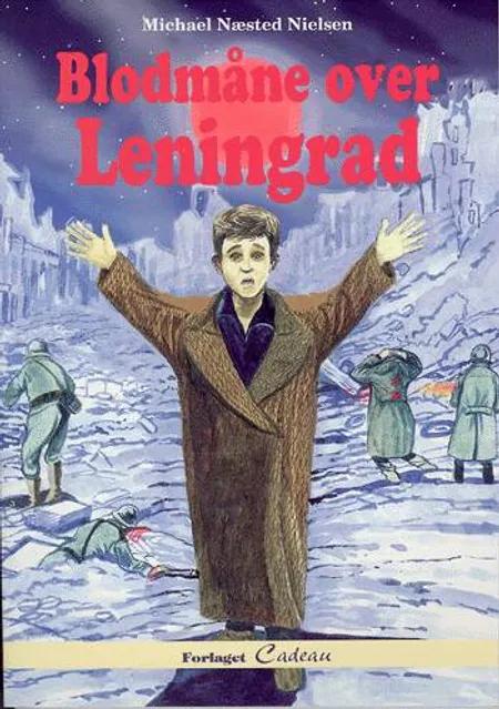 Blodmåne over Leningrad af Michael Næsted Nielsen
