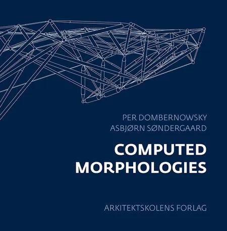 Computed Morphologies af Per Dombernowsky