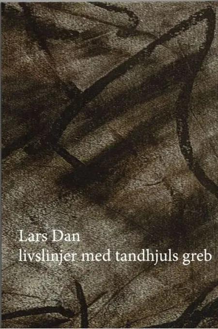 Livslinjer med tandhjuls greb af Lars Dan
