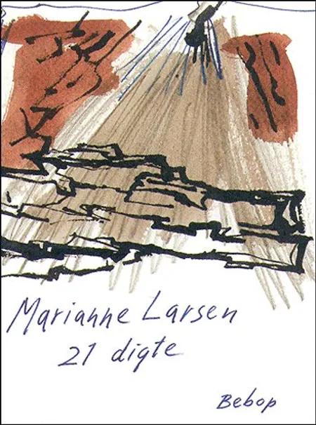 21 digte af Marianne Larsen