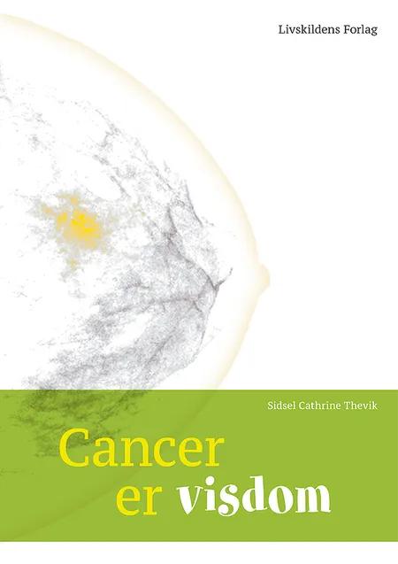 Cancer er visdom af Sidsel Cathrine Thevik