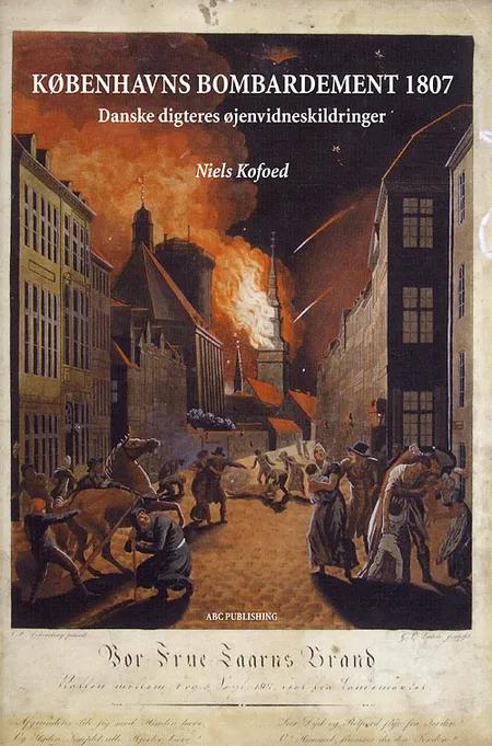 Københavns bombardement 1807 af Niels V. Kofoed