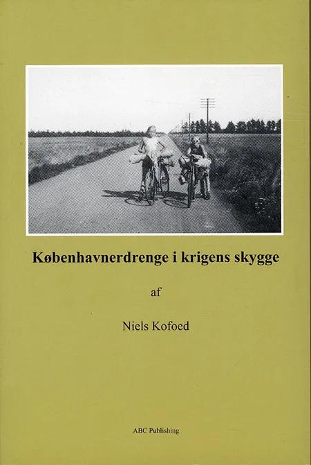 Københavnerdrenge i krigens skygge af Niels V. Kofoed