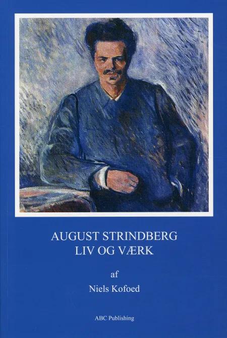 August Strindberg - liv og værk af Niels V. Kofoed