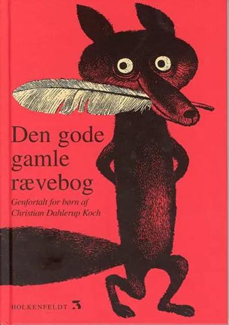 Den gode gamle rævebog af Hans Chr. Dahlerup Koch