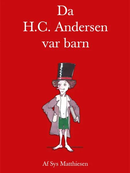 Da H.C. Andersen var barn af Sys Matthiesen