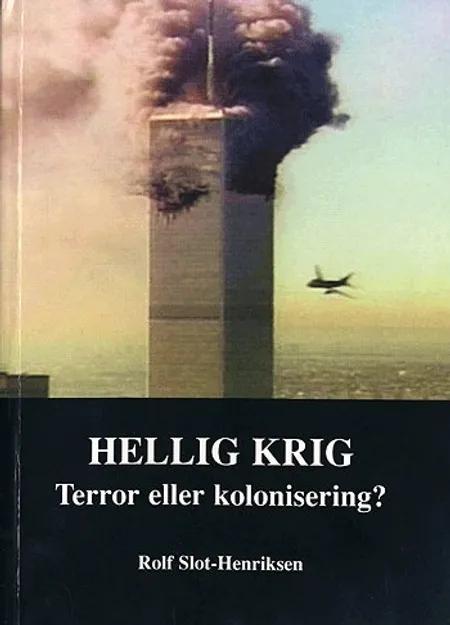 Hellig krig af Rolf Slot-Henriksen