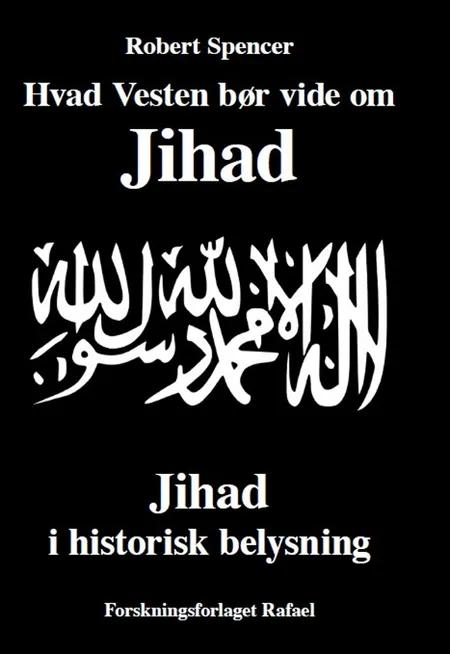 Hvad Vesten bør vide om jihad af Robert Spencer
