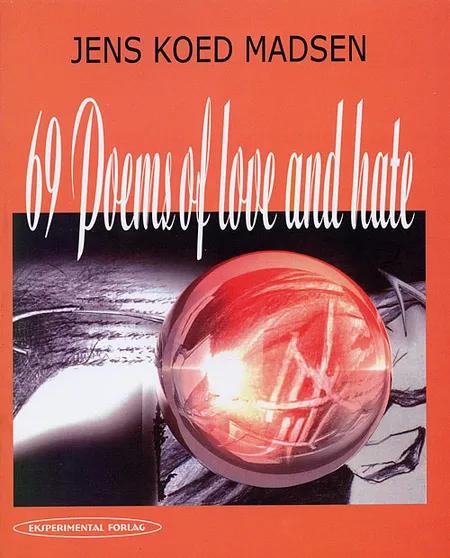 69 Poems of love and hate af Jens Koed Madsen