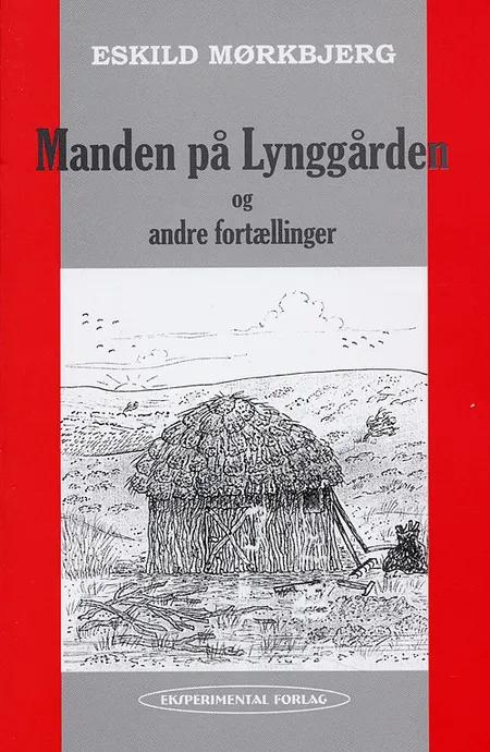 Mørkbjerg,Eskild, Manden på lynggården af Ukendt forfatter
