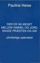 Der er så meget mellem himmel og jord, sagde præsten og gik