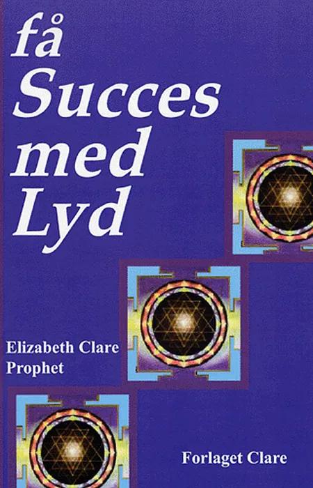 Få succes med lyd af Elizabeth Clare Prophet