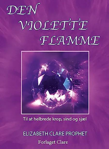 Den Violette Flamme af Elizabeth Clare Prophet