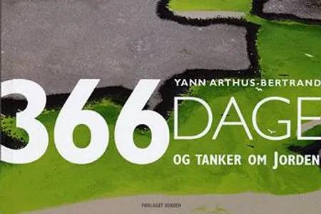 366 dage og tanker om jorden af Yann Arthus-Bertrand