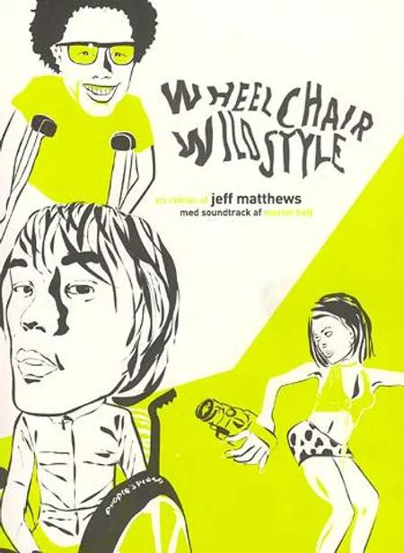 Wheelchair Wildstyle af Jeff Matthews