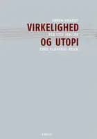 Virkelighed og utopi af Ebbe Kløvedal Reich, Søren Krarup og Per Stig Møller