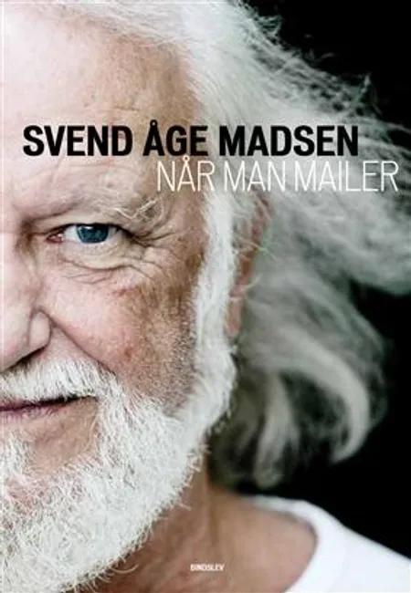 Når man mailer af Svend Åge Madsen