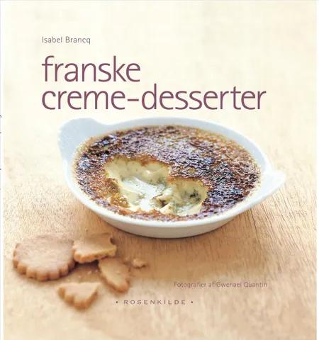 Franske Creme-desserter af Isabel Brancq