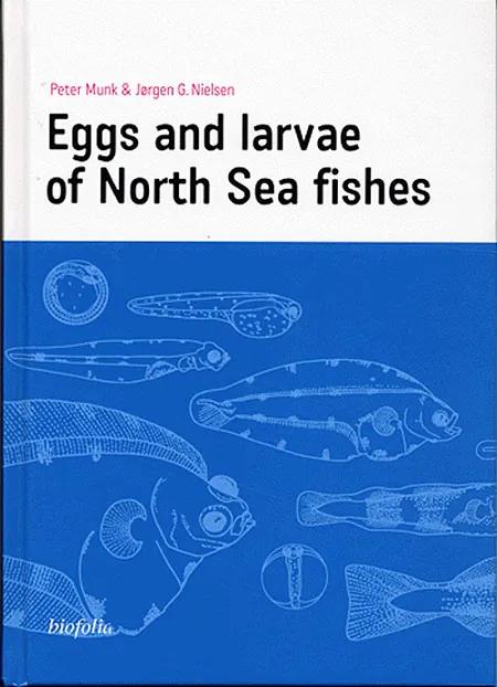 Eggs and larvae of North Sea fishes af Peter Munk