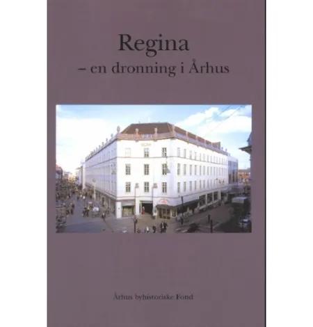 Regina - en dronning i Århus af Henrik Fode