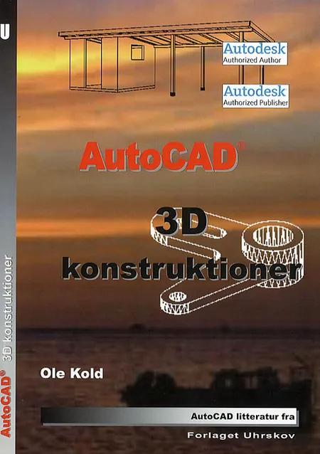 AutoCAD - 3D konstruktioner af Ole Kold