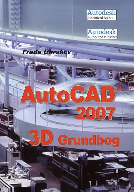 AutoCAD 2007 - 3D grundbog af Frede Uhrskov