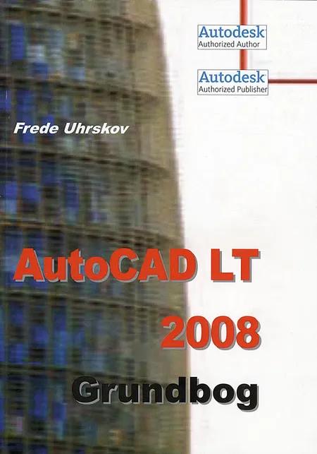 AutoCAD LT 2008 - grundbog af Frede Uhrskov