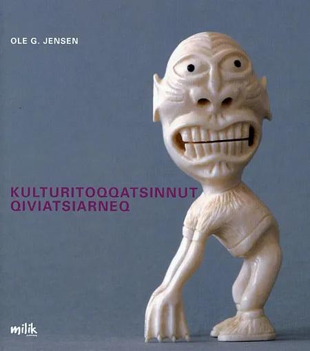 Kulturitoqqatsinnut Qiviatsiarneq af Ole G. Jensen