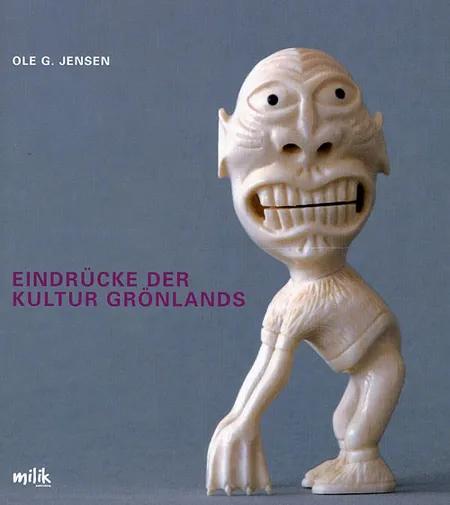 Eindrücke der kultur Grönlands af Ole G. Jensen