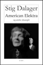 American Elektra og andre skuespil
