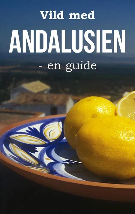 Vild med Andalusien af Per H. Jacobsen