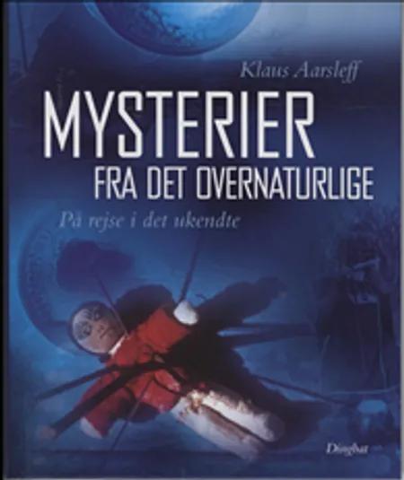 Mysterier fra det overnaturlige af Klaus Aarsleff