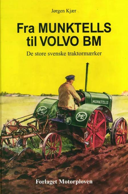 Fra Munktells til Volvo BM af Jørgen Kjær