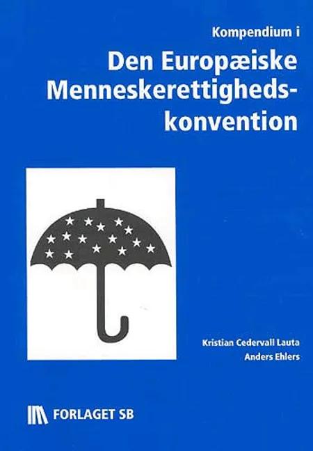 Kompendium i Den Europæiske Menneskerettighedskonvention af Kristian Cedervall Lauta