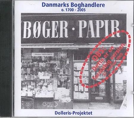 Danmarks boghandlere o. 1700-2005 af Dolleris-Projektet