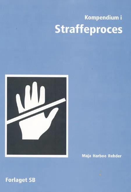 Kompendium i Straffeproces af Maja Harboe Rehder