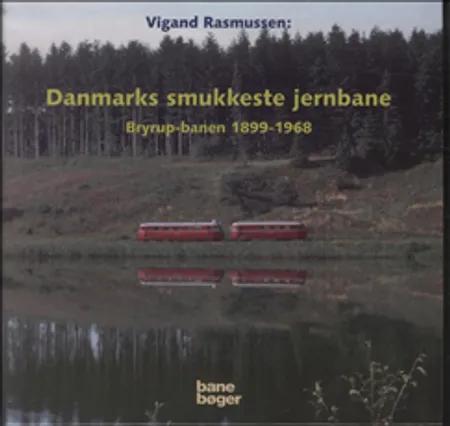 Danmarks smukkeste jernbane af Vigand Rasmussen
