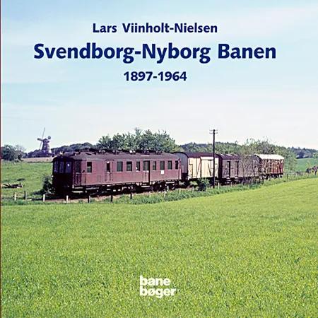 Svendborg-Nyborg banen 1897-1964 af Lars Viinholt-Nielsen
