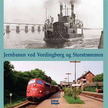 Jernbanen ved Vordingborg og Storstrømmen af Jens Bruun-Petersen
