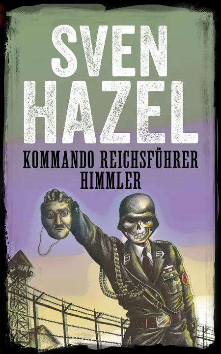 Kommando Reichsführer Himmler af Sven Hazel