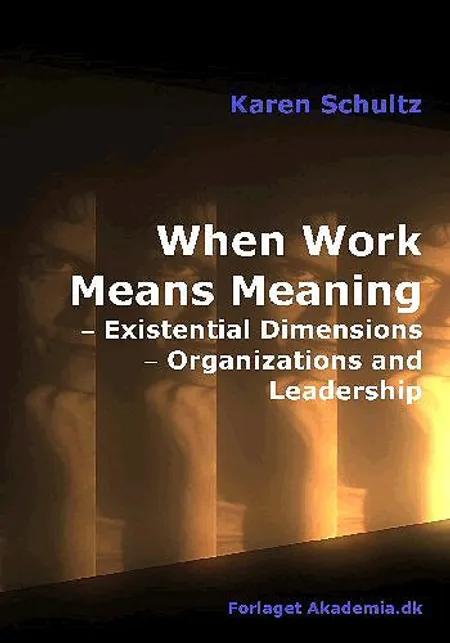 When Work Means Meaning af Karen Schultz