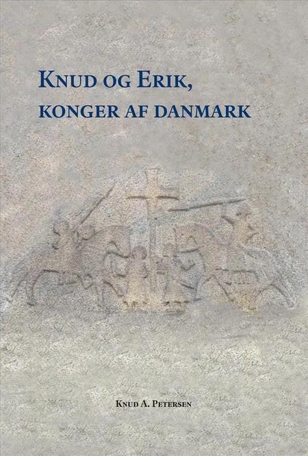 Knud og Erik, konger af Danmark af Knud A. Petersen