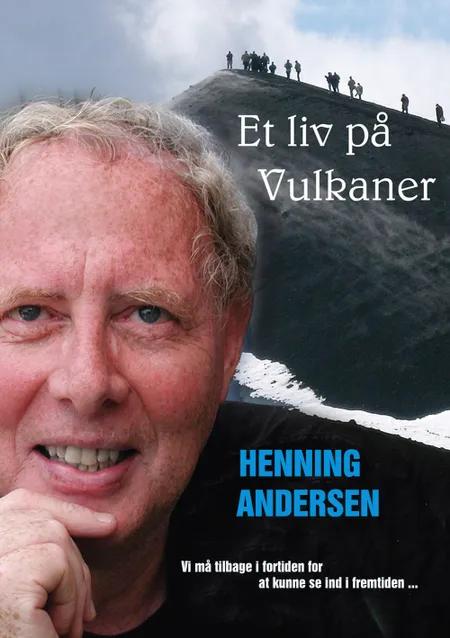 Et liv på Vulkaner af Henning Andersen