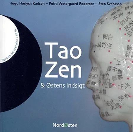 Tao, zen & Østens indsigt af Hugo Hørlych Karlsen