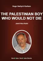 The Palestinian Boy Who Would Not Die