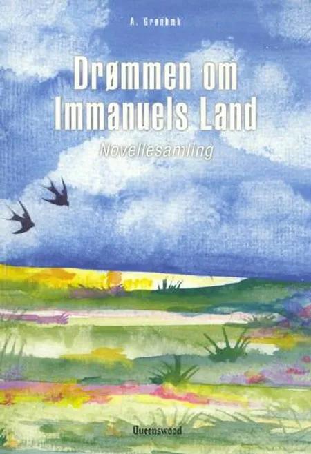 Drømmen om Immanuels Land af A. Grønbæk