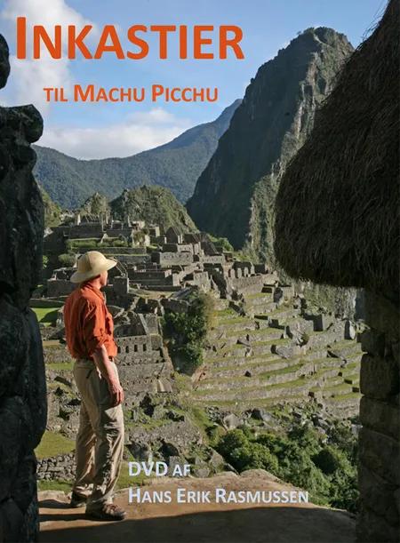 Inkastier til Machu Picchu af Hans Erik Rasmussen