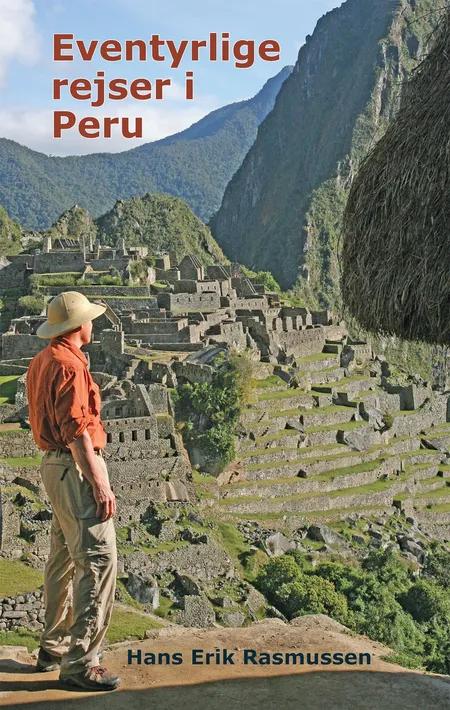 Eventyrlige rejser i Peru af Hans Erik Rasmussen